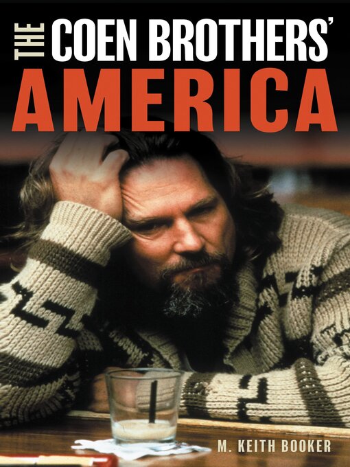 Title details for The Coen Brothers' America by M. Keith Booker - Available